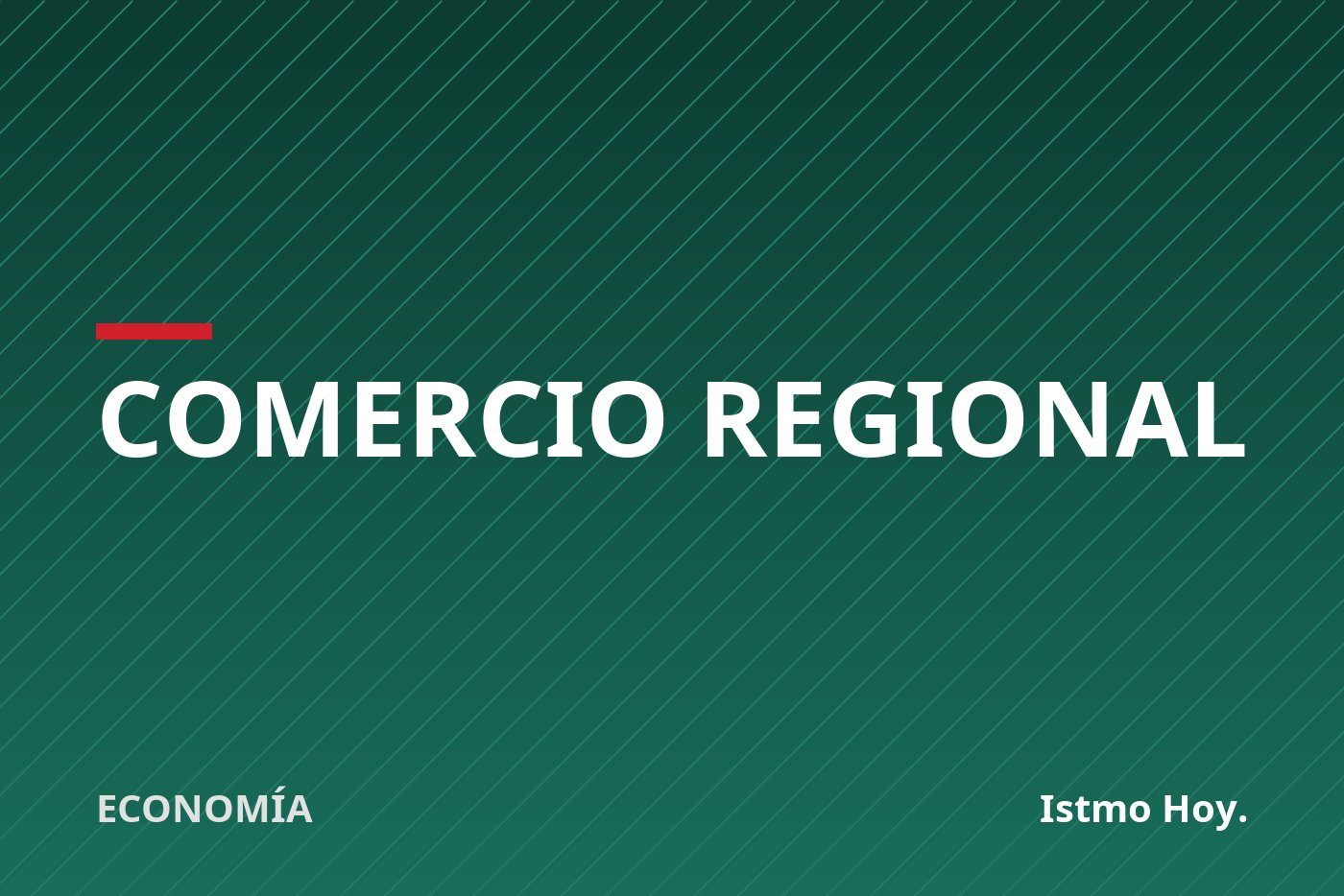 Centroamérica impulsa el reconocimiento mutuo de operadores aduaneros certificados para agilizar el comercio